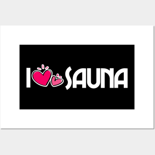 I love sauna - funny sauna saying sauna master sauna lover Posters and Art